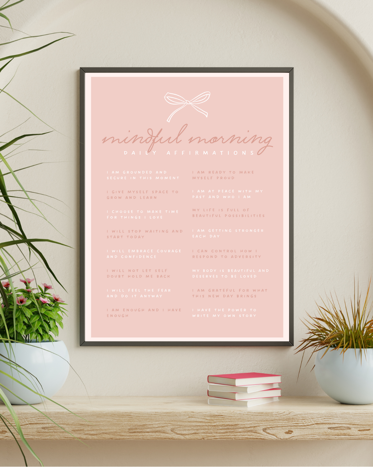 Mindful Morning Affirmations Poster - Bow Design